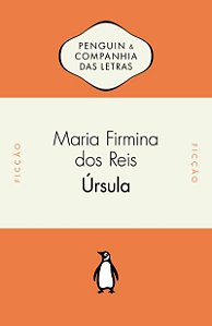 Úrsula - Com introdução de Maria Helena Pereira Toledo Machado e cronologia de Flávio dos Santos Gomes