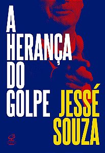 A herança do golpe