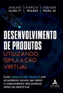 Desenvolvimento de produtos utilizando simulação virtual