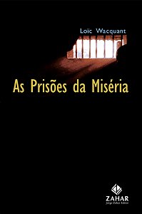 As prisões da miséria