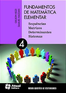 Fundamentos de matemática elementar - Volume 4: Sequências, matrizes, determiantes e sistema