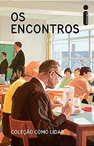 Os encontros: Como lidar