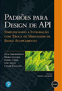 Padrões para Desenho de API: Simplificando a Integração com Troca de Mensagens de Baixo Acoplamento? ?
