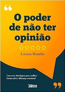 O PODER DE NÃO TER OPINIÃO