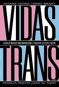 Vidas Trans: A luta de transgêneros brasileiros em busca de seu espaço social