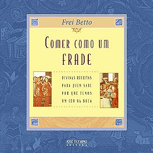 Comer como um frade