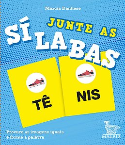 Junte as sílabas: Procure as imagens iguais e forme a palavra