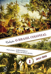 O Brasil Colonial (Vol. 1): 1443-1580