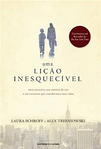 Uma lição inesquecível: Uma executiva, um menino de rua e um encontro que transformou suas vidas