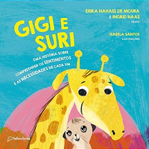 Gigi e Suri: Uma história sobre compreender os sentimentos e as necessidades de cada um