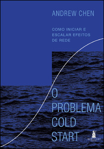 O problema cold start: como iniciar e escalar efeitos de rede