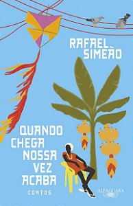 Quando chega nossa vez acaba: Contos
