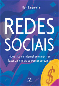 Redes sociais: fique rico na internet sem precisar fazer dancinha ou passar vergonha