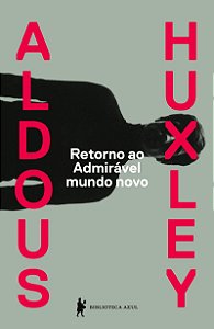Retorno ao admirável mundo novo