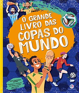 O grande livro das Copas do Mundo - Com figurinhas