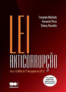 Lei anticorrupção: Lei n. 12.846, 1º de agosto de 2013 - 1ª edição de 2015