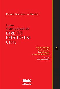 Curso sistematizado de direito processual civil - Volume 4 - 6ª edição de 2014: Tutela antecipada, tutela cautelar, procedimentos cautelares específicos