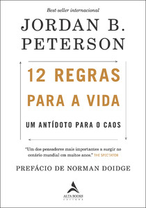 12 regras para a vida: Um antídoto para o caos