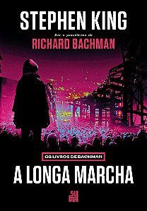 A Longa Marcha: Os Livros de Bachman - O livro que deu origem ao filme