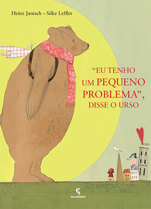 "Eu tenho um pequeno problema", disse o urso