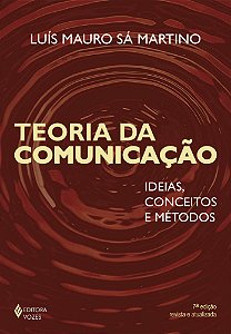 Teoria da comunicação: Ideias, conceitos e método
