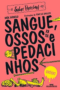 Sangue, Ossos e Pedacinhos: Saber Horrível