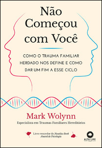 Não começou com você: como o trauma familiar herdado nos define e como dar um fim a esse ciclo