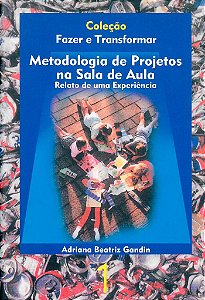 Metodologia de projetos na sala de aula Relato de uma experiência