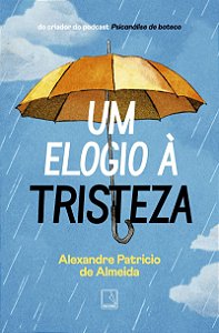 Um elogio à tristeza