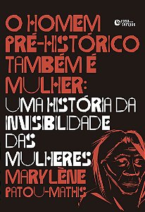 O homem pré-histórico também é mulher