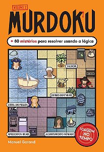 Murdoku Volume 2 – Viagem no tempo: + 80 mistérios para resolver usando a lógica