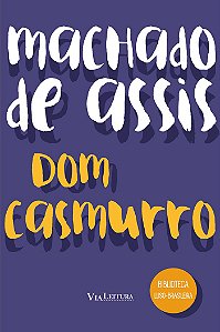 DOM CASMURRO - MACHADO DE ASSIS