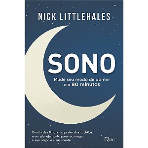 Sono: Mude seu modo de dormir em 90 minutos