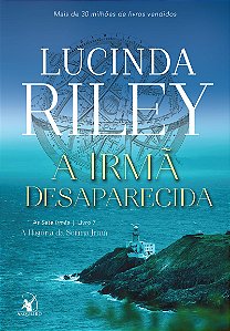 A irmã desaparecida (As Sete Irmãs – Livro 7): A história da sétima irmã