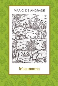 Macunaíma: O herói sem nenhum caráter