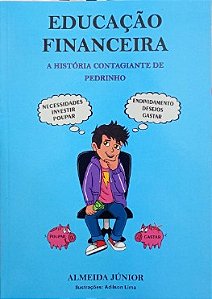 EDUCAÇÃO FINANCEIRA: A HISTORIA CONTAGIANTE DE PEDRINHO