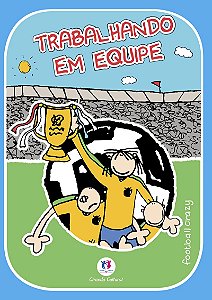 Football Crazy - Trabalhando em equipe
