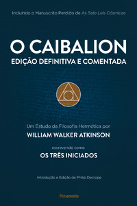 O caibalion: edição definitiva e comentada