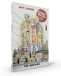 Royal City Volume 1: Segredos em família