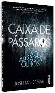 Caixa de pássaros: Não abra os olhos