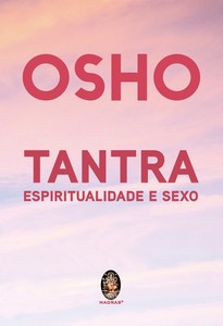 Tantra, espiritualidade e sexo