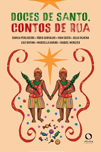 Doces de santo, contos de rua