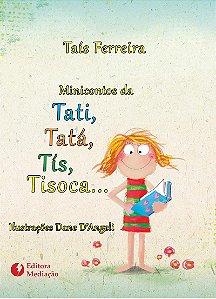 MINICONTOS DA TATI, TATÁ, TÍS, TISOCA