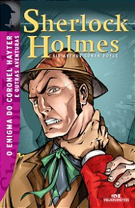 Sherlock Holmes: O Enigma do Coronel Hayter e Outras Aventuras