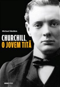 Churchill, o jovem titã