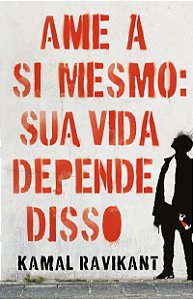 Ame a si mesmo: sua vida depende disso
