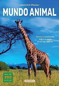 Mundo Animal - Fatos e Curiosidades Sobre os Mais Incríveis Animais