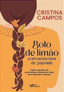 Bolo de limão com sementes de papoula - Alguns segredos são persistentes e insistem em voltar para desvendar o passado