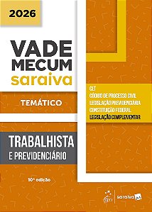 Vade Mecum Trabalhista e Previdenciário - Temático - 10ª Edição 2026