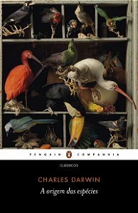 A origem das espécies: Sobre a origem das espécies por meio da seleção natural ou A preservação das raças mais favorecidas na luta pela vida